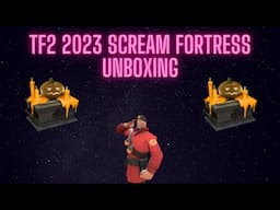 TF2 SCREAM FORTRESS 2023 UNBOXING