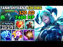 THIS IS BROKEN - Shyvana but I have 7400 HP and 1v5 enemy team - FULL TANK SHYVANA (320 AD, 63K DMG)