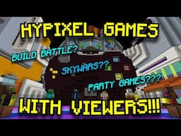 Playing HYPIXEL GAMES With Viewers!!!