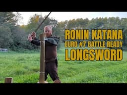 Ronin Katana #7 Euro Longsword - Review & Testing