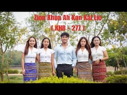 Zion Khua Ah Kan Kal lio No .277  // Group song // 2024