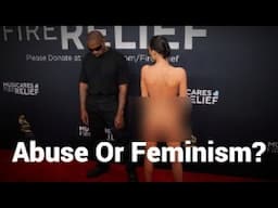 Kanye’s Naked Wife: Abuse Or Feminism? 👙🤔