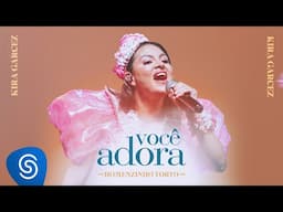 Você Adora, Kira Garcez - Homenzinho Torto (Clipe Oficial)