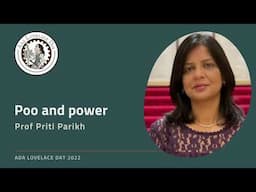 Poo and power, Prof Priti Parikh at Ada Lovelace Day Live Online 2022