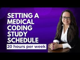 SETTING UP A MEDICAL CODING STUDY SCHEDULE