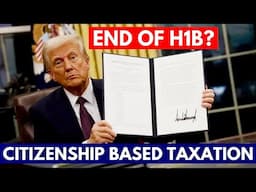 Trump's Executive Orders on H1B Visa & END of Citizenship based Taxation for EXPATS?