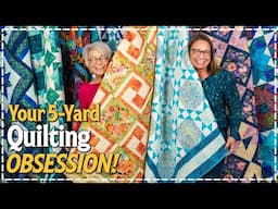 Fabulous 5-Yard Quilts BIG REVEAL! | New Patterns, New Possibilities!