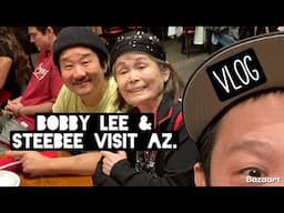 Bobby Lee and Steebee go to AZ.(VLOG)