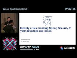 Identity crisis: bending Spring Security to your advanced use-cases by Cristian Schuszter