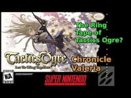 Tactics Ogre: Chronicle Valeria....Why Does It Not have an English Patch?