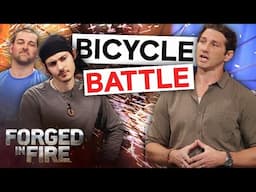 Battle of the Bicycle (Season 5) | Forged in Fire