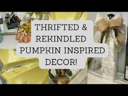 PUMPKIN Inspired Rekindled THRIFT FLIPS!