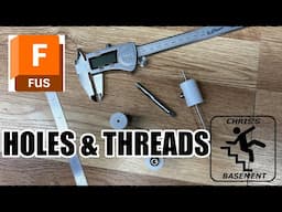 3D Printing Basics - Fusion - More Complex Parts - Threads - Chris's Basement 2025