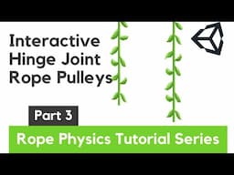 Rope Pulley in Unity - Rope Physics Part 3