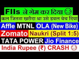 Fiis ने गेम करदिया😭🔴Affle🔴Zomato🔴Jio Finance🔴Tata Power🔴OLA🔴MTNL🔴Info Edge Naukri split🔴Indian Rupee