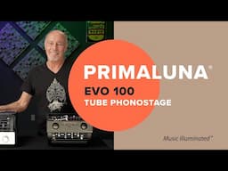 PrimaLuna EVO 100 Tube Phonostage w/ Primaluna USA's Kevin Deal