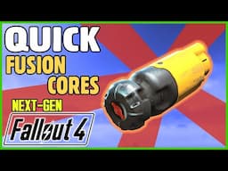 Early Fusion Cores Guide For Fallout 4 (NEXT-GEN)