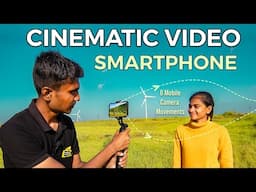 How To Shoot Cinematic Video with Smartphone | 8 Cinematic Mobile Shots | Mobile Videography