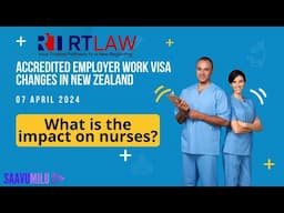 ACCREDITED EMPLOYER WORK VISA CHANGES in New Zealand|what is the impact on Nurses?Saavumilu