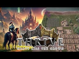 Thrive - Heavy Lies The Crown | Excellent Fantasy City Builder