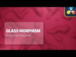 ELEGANT Frosted Glass Effect in DaVinci Resolve That You Can Create Today | Glass Morphism Tutorial