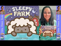 Sleepy Farm by Joyce Wan | Picture Books For Kids | Books For Kids Read Aloud