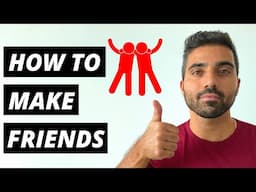 HOW TO MAKE FRIENDS | Top 5 Ways To Make New Friends As An Adult (Plus A Bonus)