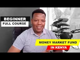 Money Market Funds in kenya (FULL EXPLAINATION) Beginners Course