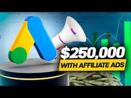 How a Normal Person like you can make $250K with Affiliate Marketing and Google Ads