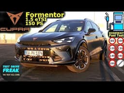 2025 Cupra Formentor 1.5 eTSI 150 PS Test Drive | Real World Fuel Consumption & Performance Review