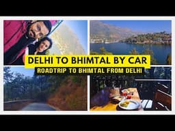 Delhi to Bhimtal | Delhi to Bhimtal by car | Bhimtal