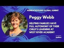 Helping Families Have Full Autonomy of Their Child’s Learning at West River Academy | Peggy Webb