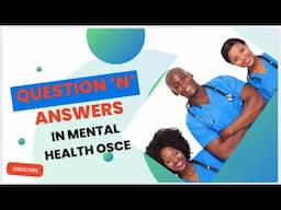 ANSWERS N QUESTION ON THE MENTAL HEALTH NURSING OSCE