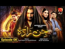 Jinzada Episode 08 - [Eng Sub] - Syed Jibran - Nazish Jahangir - Saad Qureshi - Geo Kahani