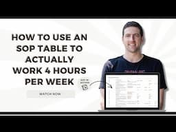 How To Use An SOP Table To Actually Work 4 Hours Per Week