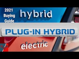 Hybrid vs Plug-In Hybrid vs Electric - Which should you buy in 2022?