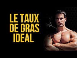 QUEL TAUX DE GRAS EN MUSCULATION ?