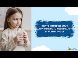 How to Introduce Straw Cup Drinking to Your Infant 6+ Months of Age