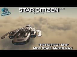 Star Citizen Ship Review 3.24.3 - The Starlancer Max