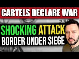 BREAKING: Mexican Cartels Declare War on the US—Shocking New Escalation!