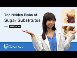 Unified Care - The Hidden Risks of Sugar Substitutes