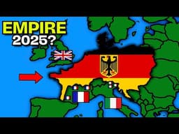 What if the Germany formed an Empire in 2025?