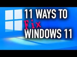 11 Ways to Fix Windows 11 - 2025 Edition