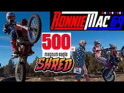 500cc Magnum Eagle Shred!  Ronnie Mac 69 🦅💨💨💨