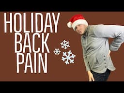 How To Avoid Flaring Up Low Back Pain Over The Holidays (Tip #3 is the best)