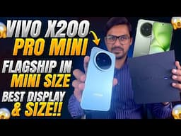 Vivo X200 Pro Mini Unboxing | First Time Small Size Flagship Phone by Vivo