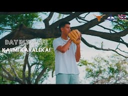 DAY IN THE LIFE of Ka'imi Kahalekai