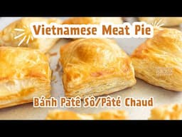 Vietnamese Meat Pie (Bánh Patê Sô/Pâté Chaud)