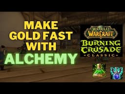 Make money fast with alchemy in TBC. Make thousands of gold per week in the burning crusade classic