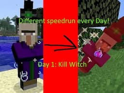 Different Speedrun every day! | Day 1: Kill Witch